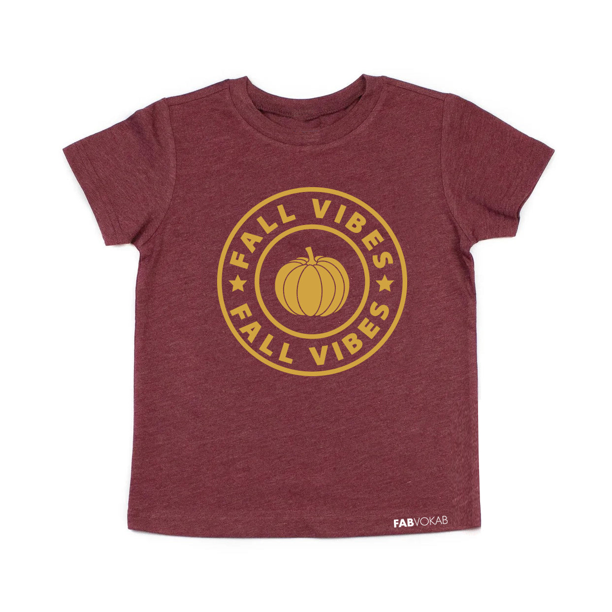 FALL VIBES Maroon Short Sleeve Kids, Teen, Girls, Boys T-shirt FABVOKAB