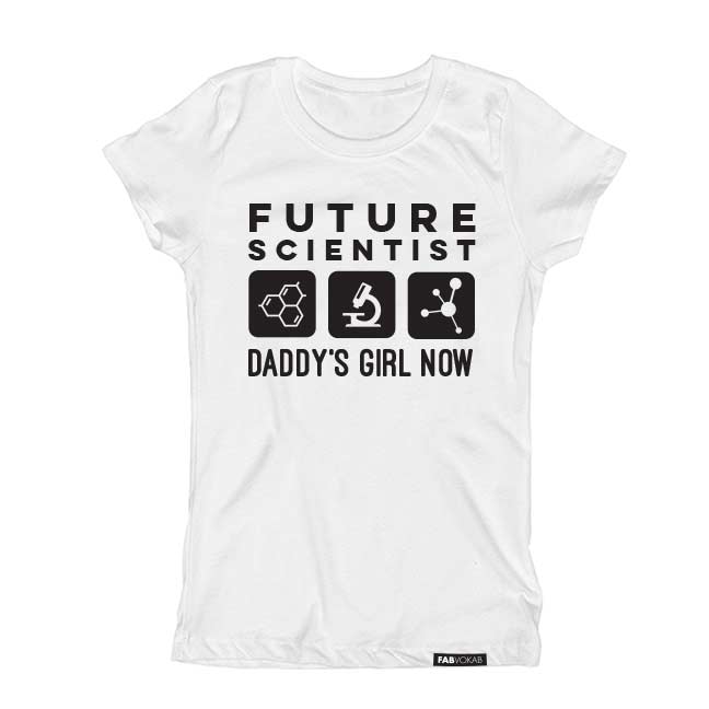 FUTURE SCIENTIST DADDY'S GIRL NOW Short Sleeve T-shirt FABVOKAB