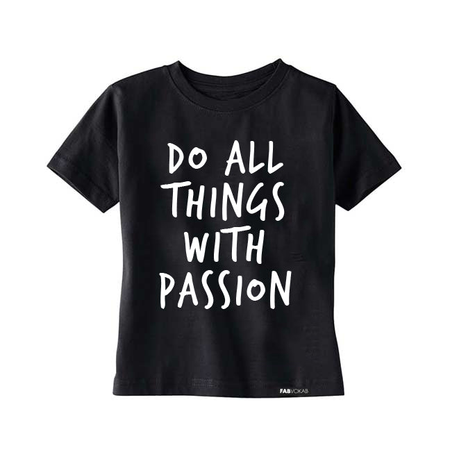 DO ALL THINGS WITH PASSION Kids, Girls, Boys, Teen Short Sleeve graphic T-shirt FABVOKAB