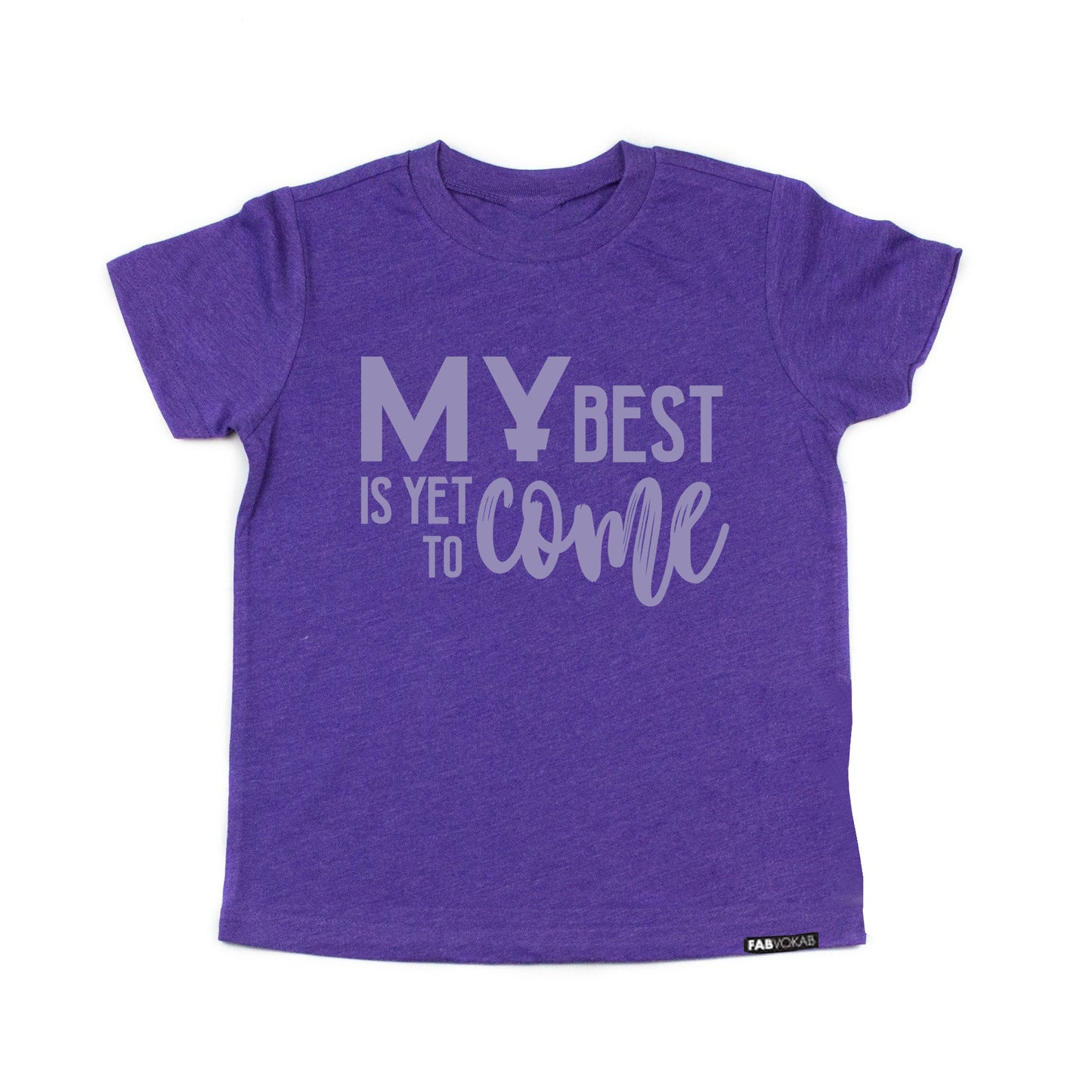 MY BEST IS YET TO COME Purple Short Sleeve T-shirt FABVOKAB