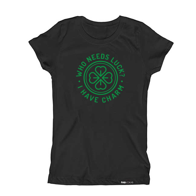 WHO NEEDS LUCK? I HAVE CHARM Short Sleeve Kids, Teen, Boys, Girls T-shirt. FABVOKAB