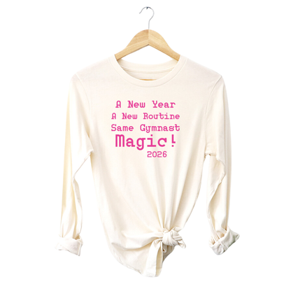 A New Year, A New Routine Same Gymnast Magic 2026 Girls Jersey Long Sleeve Tee