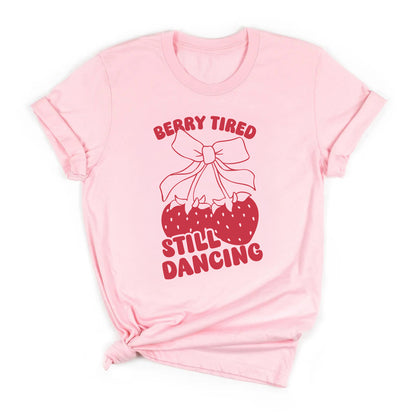 Berry Tired, Still Dancing – Cute Dancer Tee