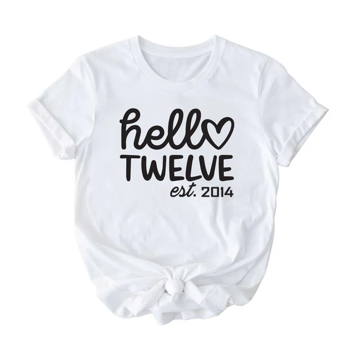 Hello Twelve (12) Kids, Girls Birthday Short Sleeve T-shirt (different b-days available)