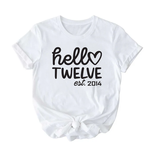 Hello Twelve (12) Kids, Girls Birthday Short Sleeve T-shirt (different b-days available)