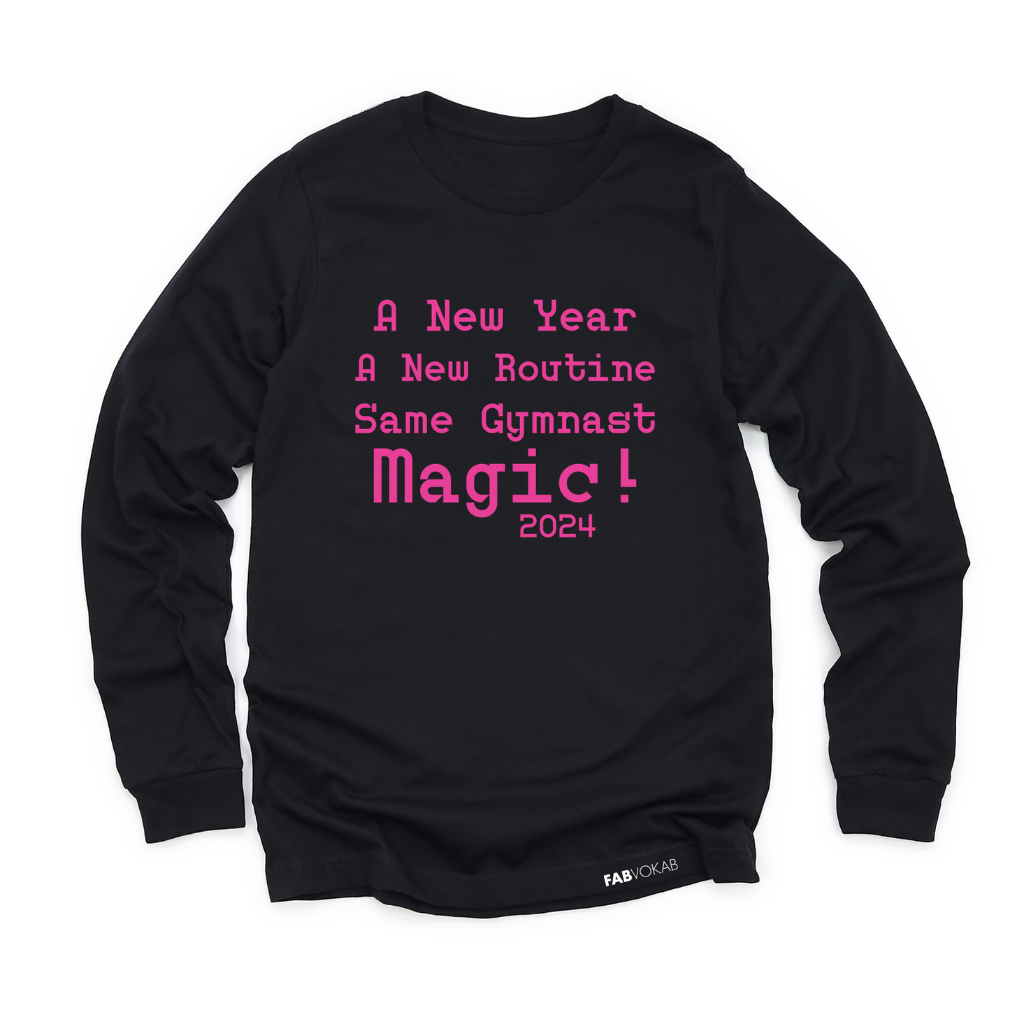 A New Year, A New Routine Same Gymnast Magic 2024 Girls Jersey Long Sleeve Tee