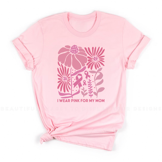 I Wear Pink for My Mom (Grandma, Aunt, BFF) – Boho Style Breast Cancer Awareness T-Shirt