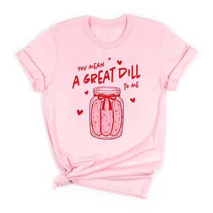 You Mean a Great Dill to Me Shirt – Funny Valentine’s Day Pickle Tee for Kids, Teens & Adults