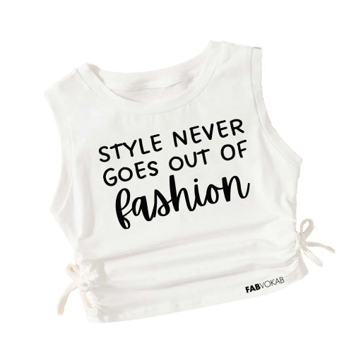 "Style Never Goes out of Fashion" Girls Crop Top