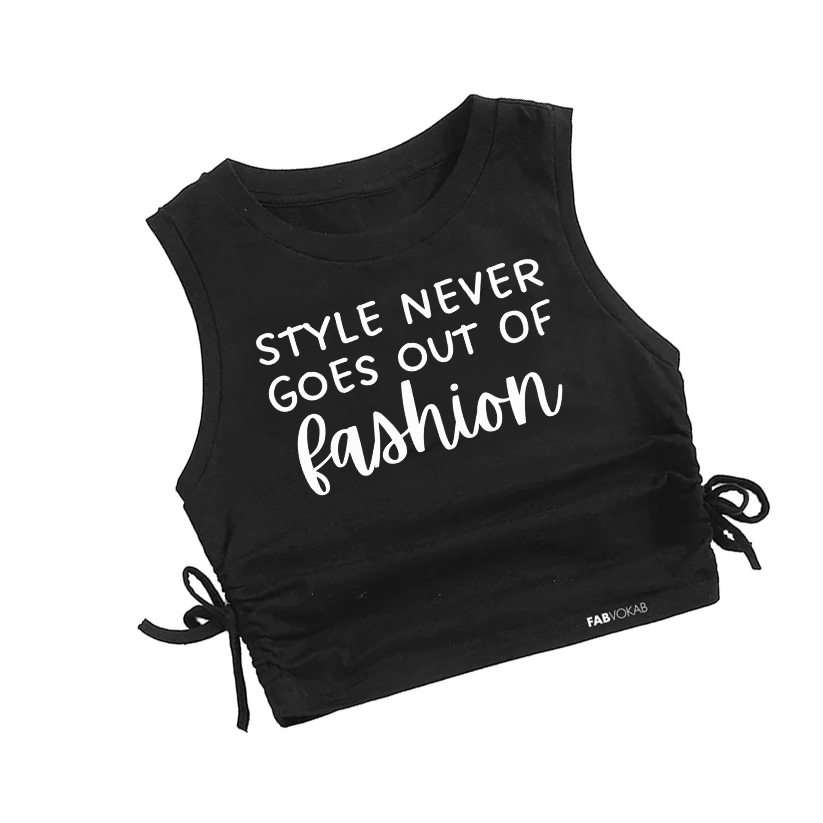 "Style Never Goes out of Fashion" Girls Crop Top