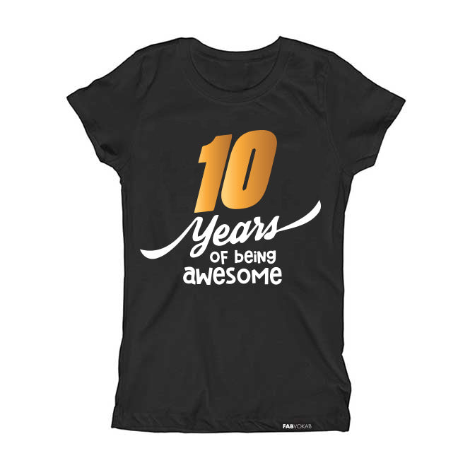 10 years of being Awesome Kids, Girls, Teen Birthday Short Sleeve T-shirt FABVOKAB