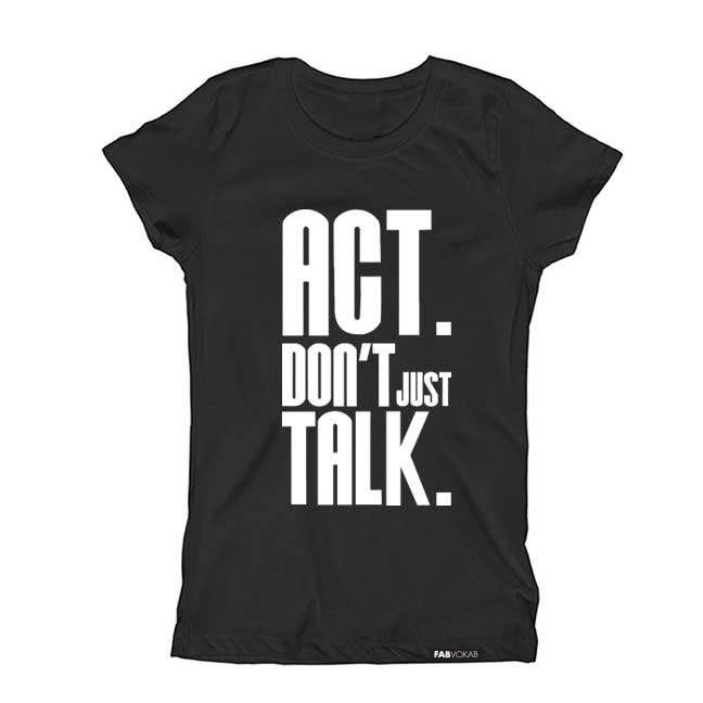 ACT. DON'T JUST TALK. Kids, Girls, Boys, Unisex Short Sleeve T-shirt FABVOKAB