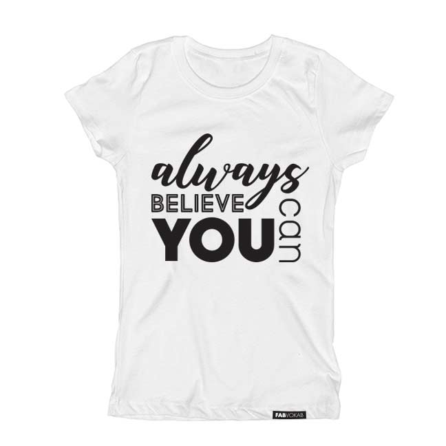 ALWAYS BELIEVE YOU CAN Short Sleeve T-shirt FABVOKAB