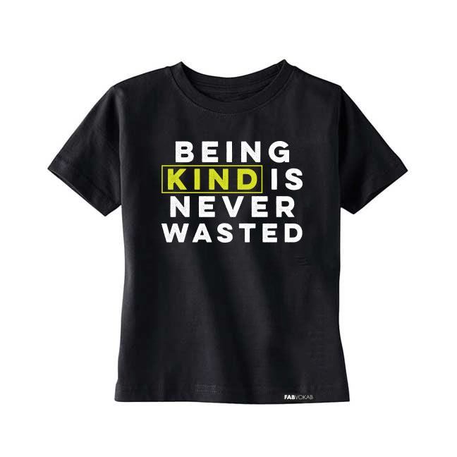 BEING KIND IS NEVER WASTED Kids, Girls, Boys, Teen Short Sleeve T-shirt FABVOKAB
