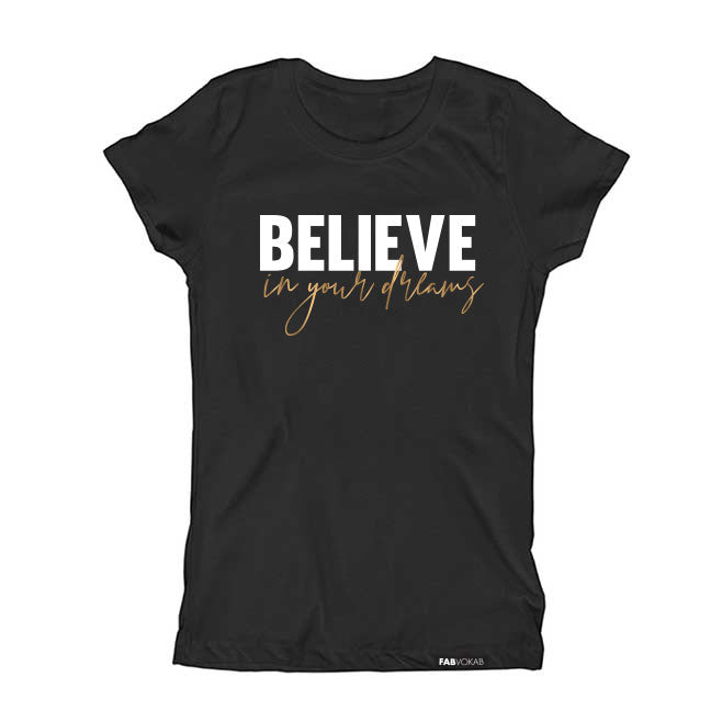 BELIEVE IN YOUR DREAMS Short Sleeve T-shirt FABVOKAB