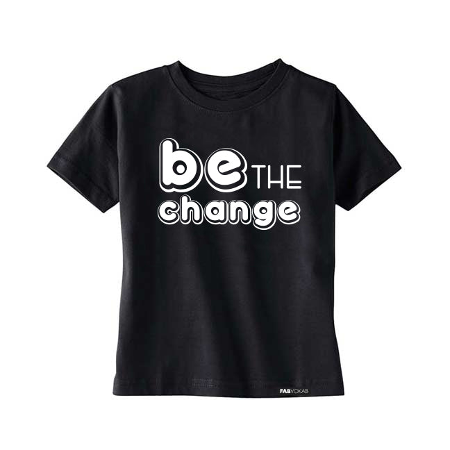 BE THE CHANGE T-SHIRT (MOMMY AND ME SHIRT) FABVOKAB