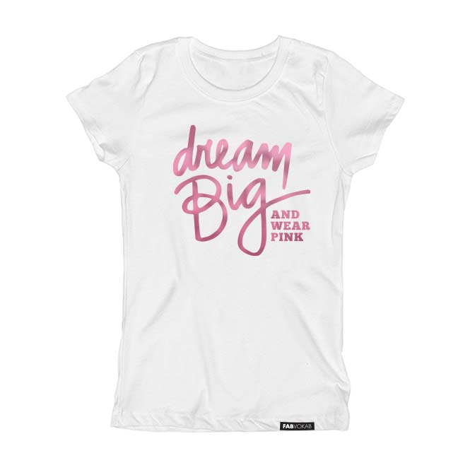 DREAM BIG AND WEAR PINK, PINK FOIL Short Sleeve T-shirt FABVOKAB