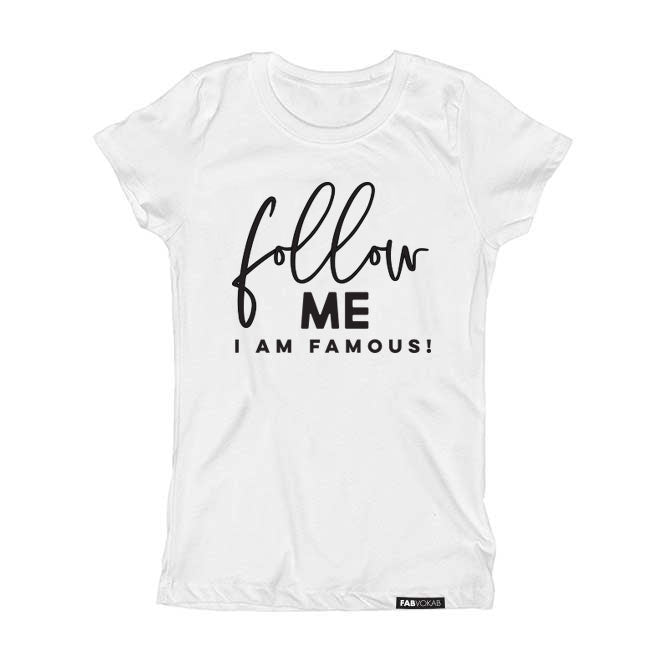 FOLLOW ME I AM FAMOUS! Short Sleeve T-shirt FABVOKAB
