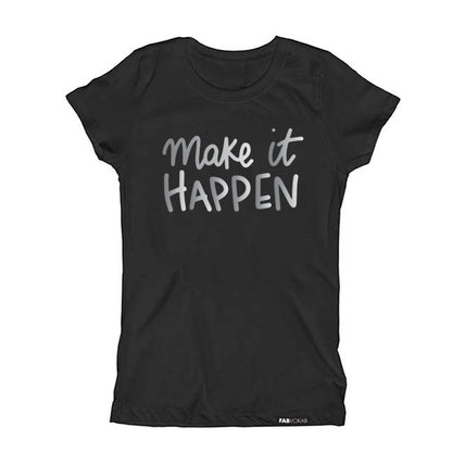 MAKE IT HAPPEN Kids Short Sleeve T-shirt FABVOKAB