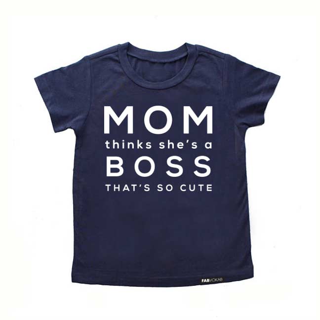 MOM THINKS SHE'S A BOSS Blue Short Sleve T-shirt FABVOKAB