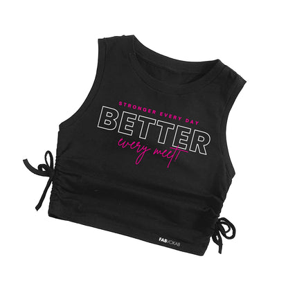 Stronger every day better every meet, Girls Crop Top