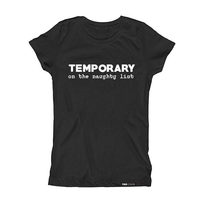 TEMPORARY ON THE NAUGHTY LIST KIDS, BOYS, GIRLS Short Sleeve T-shirt FABVOKAB