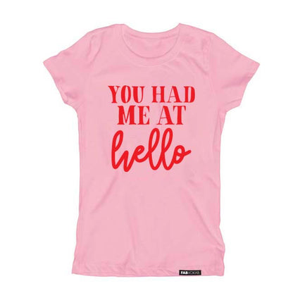 YOU HAD ME AT Hello... Pink Kids, Girls, Boys, Teen Short Sleeve T-Shirt FABVOKAB